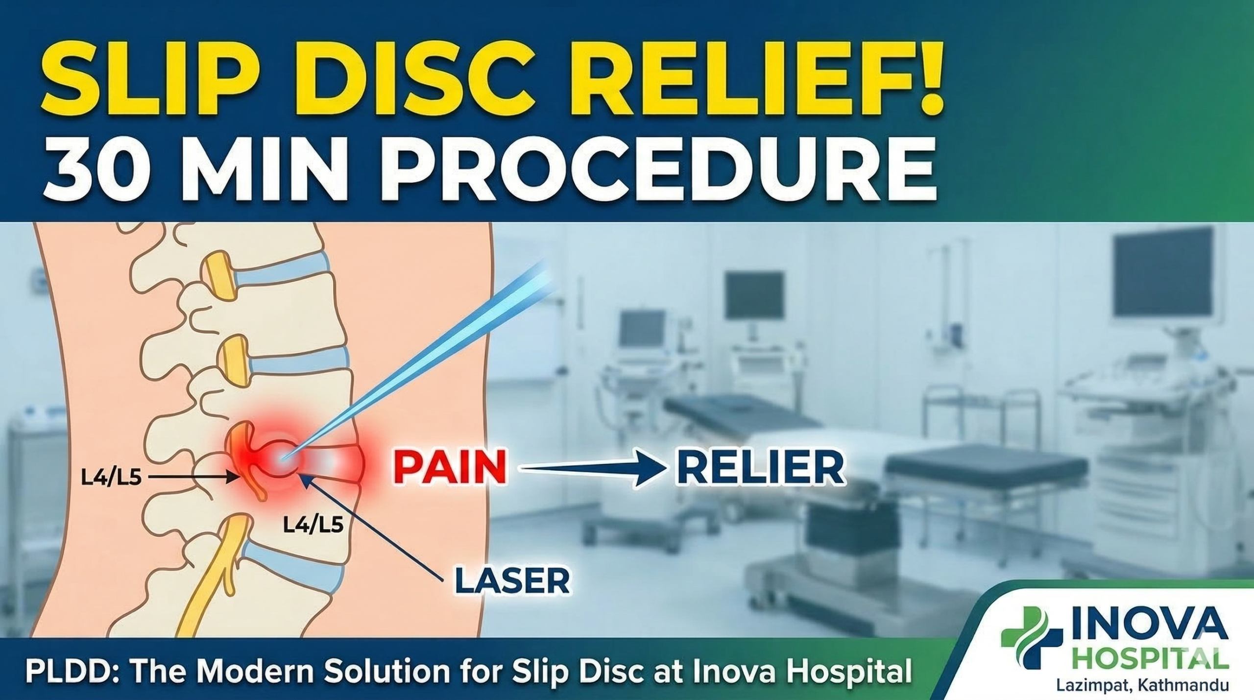 PLDD Treatment in Nepal: The Modern Solution for Slip Disc at Inova Hospital